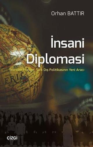 İnsani Diplomasi Orhan Battır Çizgi Kitabevi