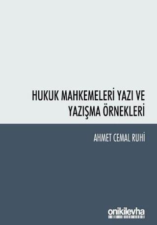 Hukuk Mahkemeleri Yazı ve Yazışma Örnekleri - Ahmet Cemal Ruhi - On İki Levha Yayıncılık