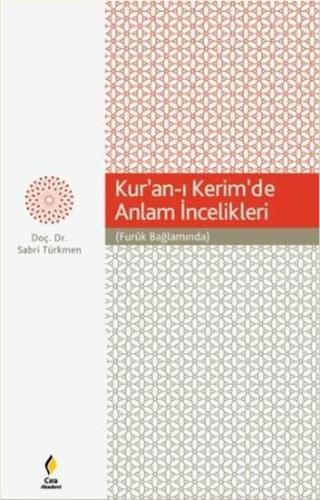 Kur'an-ı Kerim'de Anlam İncelikleri - Sabri Türkmen - Çıra Yayınları