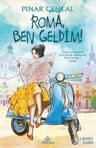 Roma Ben Geldim! - Pınar Gencal - Ephesus Yayınları