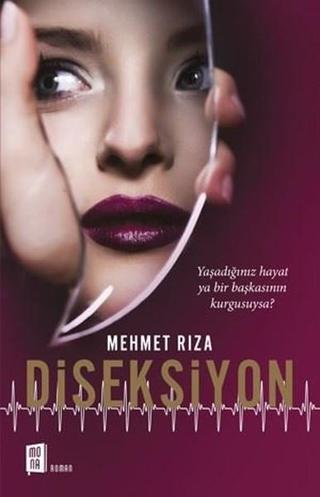 Diseksiyon - Mehmet Rıza - Mona