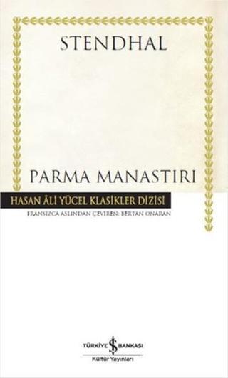 Parma Manastırı - Henri Beyle Stendhal - İş Bankası Kültür Yayınları