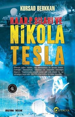 Haarp Silahı ve Nikola Tesla - Kürşad Berkkan - Eftalya Yayınları