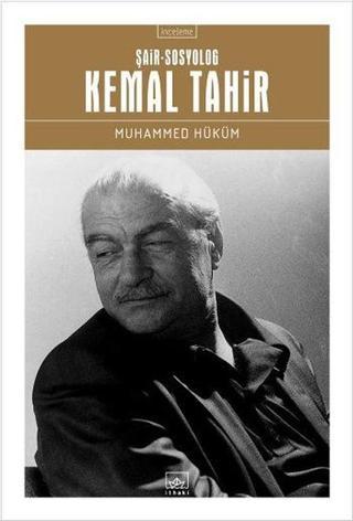 Şair Sosyolog Kemal Tahir - Muhammed Hüküm - İthaki Yayınları