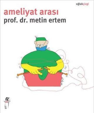 Ameliyat Arası - Metin Ertem - Oğlak Yayıncılık