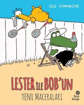 Lester İle Bob'un Yeni Maceraları - Ole Könnecke - Hep Kitap