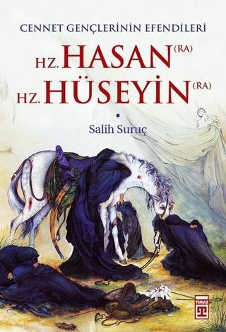 Hz. Hasan - Hz. Hüseyin - Salih Suruç - Timaş Yayınları