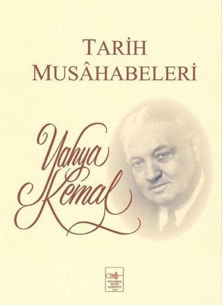 Tarih Musahabeleri - Yahya Kemal Beyatlı - İstanbul Fetih Cemiyeti