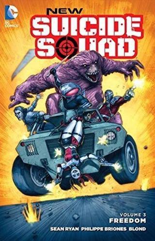 New Suicide Squad Vol. 3: Freedom - Phillipe Briones - DC Comics