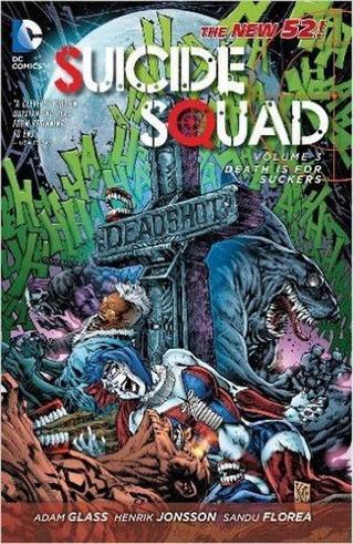 Suicide Squad Volume 3: Death is for Suckers - Adam Glass - DC Comics
