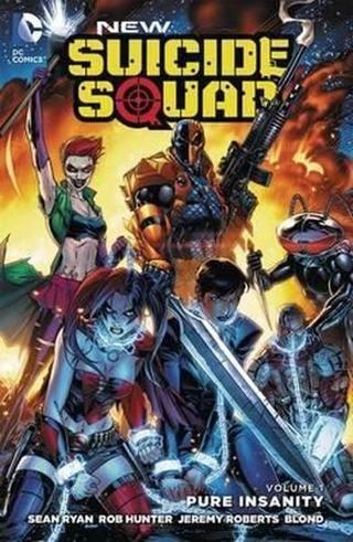 New Suicide Squad Vol. 1: Pure Insanity - Sean Ryan - DC Comics