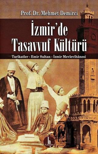 İzmir'de Tasavvuf Kültürü - Mehmet Demirci - H Yayınları