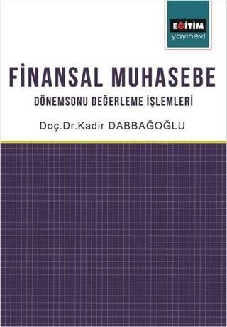 Finansal Muhasebe - Kadir Dabbağoğlu - Eğitim Yayınevi