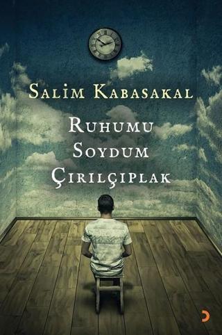 Ruhumu Soydum Çırılçıplak - Salim Kabasakal - Cinius Yayınevi