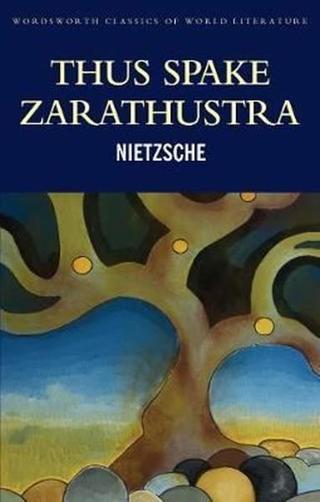 Thus Spake Zarathustra (Classics of World Literature) - Friedrich Nietzsche - Wordsworth