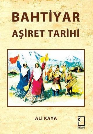 Bahtiyar Aşiret Tarihi - Ali Kaya - Kategori