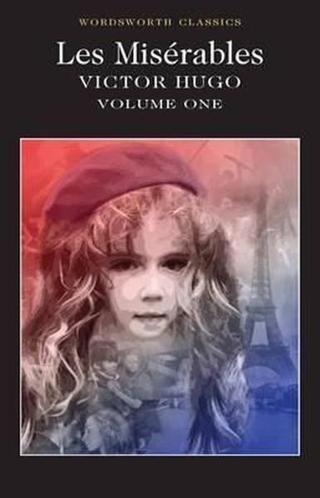 Les Misrables Volume One: 1 (Wordsworth Classics) - Victor Hugo - Wordsworth