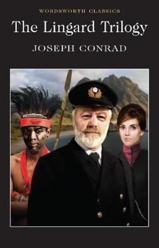 The Lingard Trilogy (Wordsworth Classics) - Joseph Conrad - Wordsworth