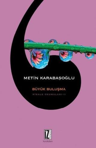 Büyük Buluşma-Risale Okumaları 2 - Metin Karabaşoğlu - İz Yayıncılık
