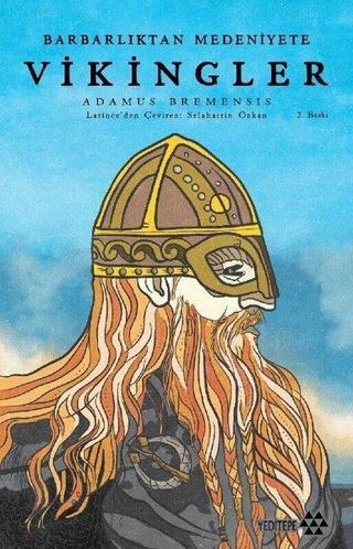 Barbarlıktan Medeniyete Vikingler - Adamus Bremensis - Yeditepe Yayınevi