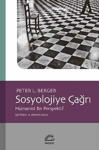 Sosyolojiye Çağrı - Peter L. Berger - İletişim Yayınları