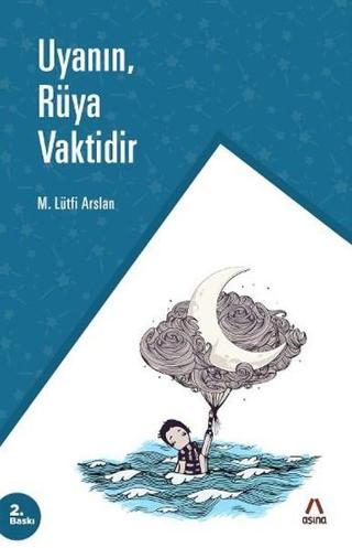 Uyanın Rüya Vaktidir - Mehmet Lütfi Arslan - Aşina