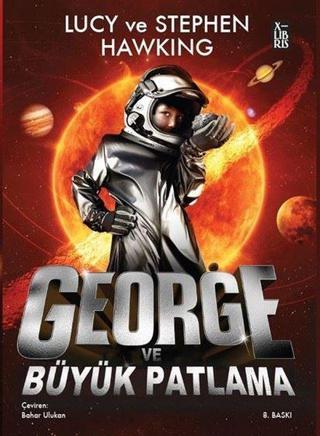 George ve Büyük Patlama - Lucy Hawking - Xlibris