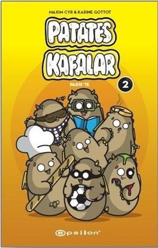 Patates Kafalar 2-Paris'te - Karine Gottot - Epsilon Yayınevi