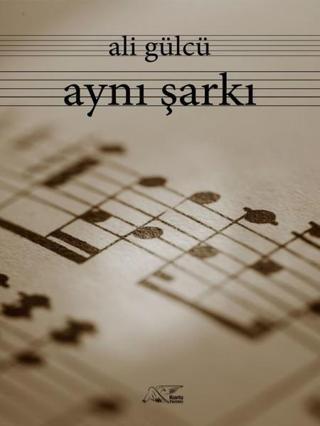 Aynı Şarkı - Ali Gülcü - Kuytu Yayınları