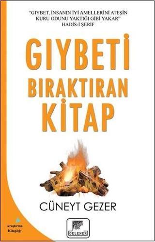 Gıybeti Bıraktıran Kitap - Cüneyt Gezer - Gelenek Yayınları