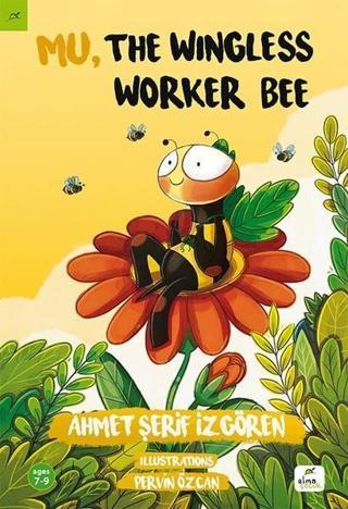 Mu The Wingless Worker Bee - Ahmet Şerif İzgören - Elma Yayınevi