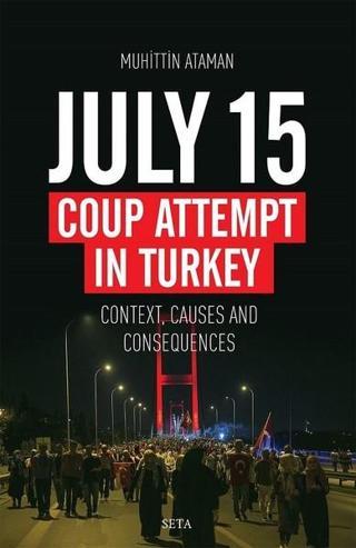 July 15 Coup Attempt In Turkey - Muhittin Ataman - Seta Yayınları