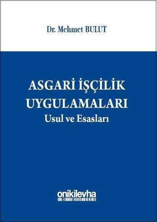 Asgari İşçilik Uygulamaları Usul ve Esasları - Mehmet Bulut - On İki Levha Yayıncılık