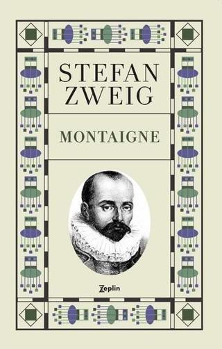 Montaigne - Stefan Zweig - Zeplin Kitap