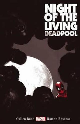 Night of the Living Deadpool - Cullen Bunn - Marvell