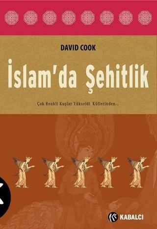 İslam'da Şehitlik - David Cook - Kabalcı Yayınevi