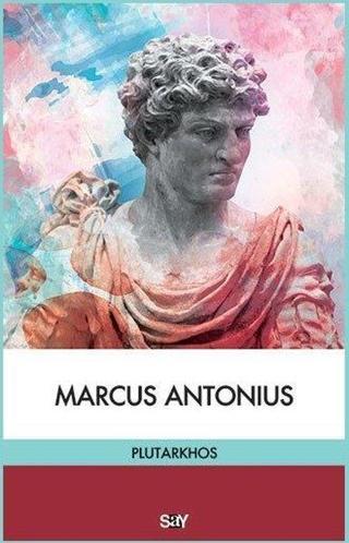 Marcus Antonius - Plutarkhos  - Say Yayınları