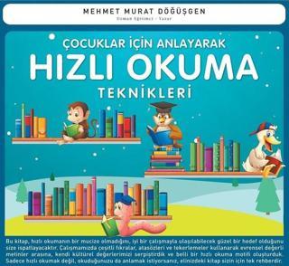 Çocuklar İçin Anlayarak Hızlı Okuma Teknikleri - Mehmet Murat Döğüşgen - Ekinoks