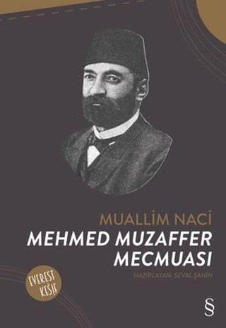 Mehmed Muzaffer Mecmuası - Muallim Naci - Everest Yayınları