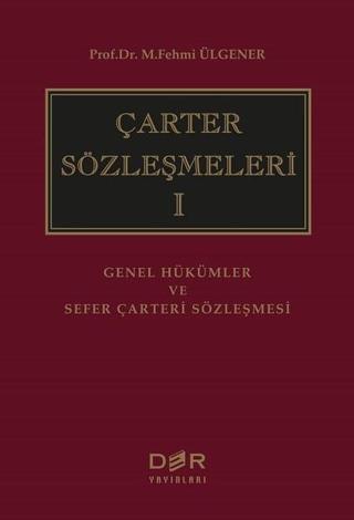 Çarter Sözleşmeleri 1 - M. Fehmi Ülgener - Der Yayınları