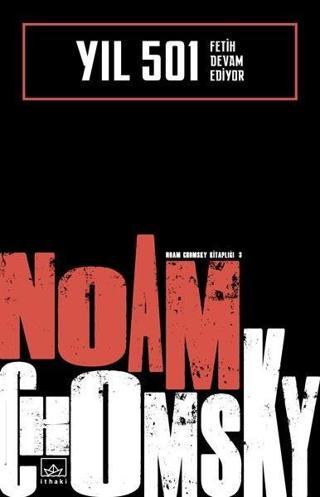 Yıl 501-Fetih Devam Ediyor Noam Chomsky İthaki Yayınları