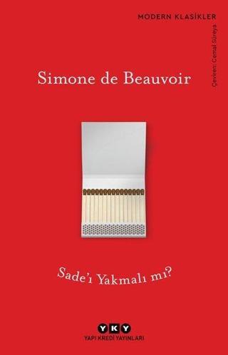 Sade'ı Yakmalı mı? - Simone De Beauvoir - Yapı Kredi Yayınları