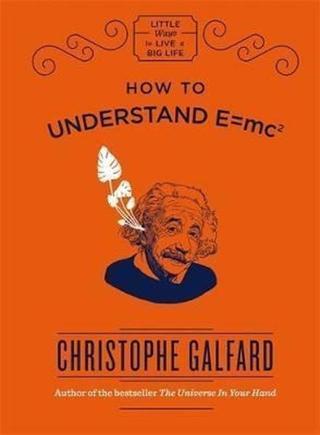 How To Understand E =mc 