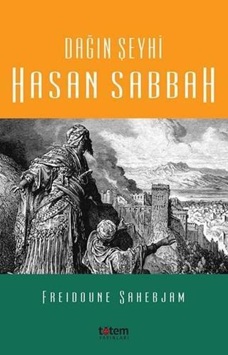 Dağın Şeyhi Hasan Sabbah - Freidoune Sahebjam - Totem