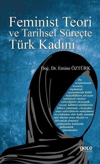 Feminist Teori ve Tarihsel Süreçte Türk Kadını - Emine Öztürk - Gece Kitaplığı