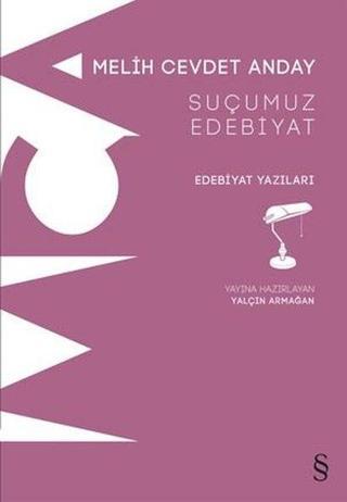 Suçumuz Edebiyat - Melih Cevdet Anday - Everest Yayınları