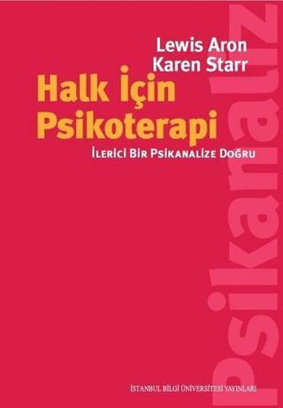 Halk İçin Psikoterapi - Karen Starr - İstanbul Bilgi Üniv.Yayınları