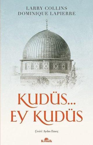 Kudüs... Ey Kudüs - Dominique Lapierre - Kronik Kitap