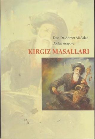 Kırgız Masalları - Akılay Arapova - Kömen Yayınları