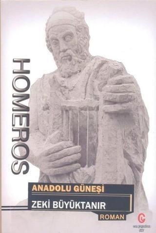 Homeros-Anadolu Güneşi - Zeki Büyüktanır - Can Yayınları (Ali Adil Atalay)